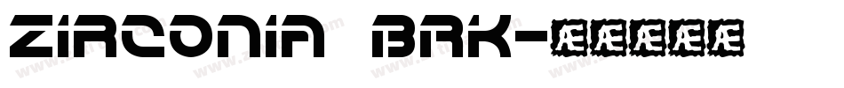 Zirconia BRK字体转换